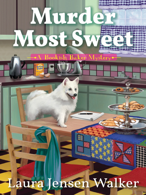 Title details for Murder Most Sweet by Laura Jensen Walker - Wait list